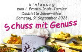 Schuss mit Genuss Plakat Schuss mit Genuss 1. Frauen-Boule-Turnier
